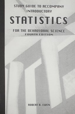 Study Guide to Accompany Introductory Statistics for the Behavioral Sciences