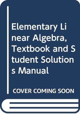 Elementary Linear Algebra Student Solution Manual Set