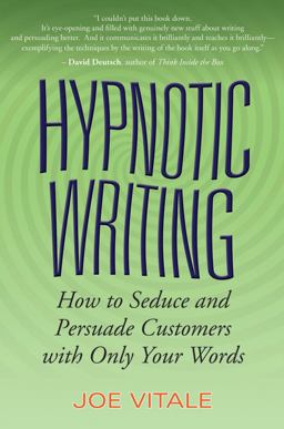 Hypnotic Writing How to Seduce and Persuade Customers with Only Your Words  9780470009796 Front Cover
