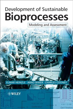 Development of Sustainable Bioprocesses Modeling and Assessment  9780470015599 Front Cover