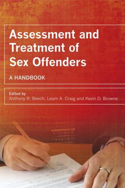 Assessment and Treatment of Sex Offenders A Handbook  9780470019009 Front Cover