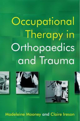 Occupational Therapy in Orthopaedics and Trauma  9780470019498 Front Cover