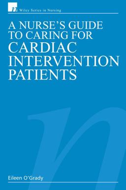 Nurse's Guide to Caring for Cardiac Intervention Patients  9780470019955 Front Cover