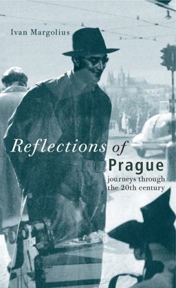 Reflections of Prague Journeys Through the 20th Century  9780470022191 Front Cover