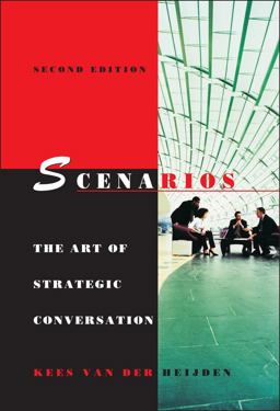 Scenarios The Art of Strategic Conversation 2nd 9780470023686 Front Cover