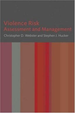 Violence Risk Assessment and Management  9780470027509 Front Cover