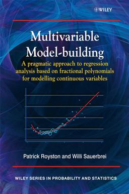 Multivariable Model - Building A Pragmatic Approach to Regression Anaylsis Based on Fractional Polynomials for Modelling Continuous Variables  9780470028421 Front Cover
