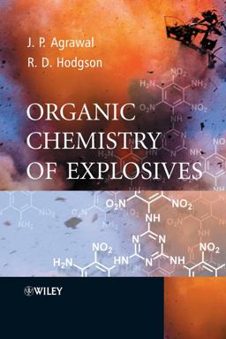 Organic Chemistry of Explosives  9780470029671 Front Cover