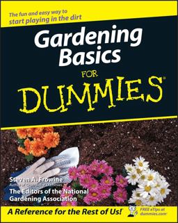 Gardening Basics for Dummies 3rd 9780470037492 Front Cover