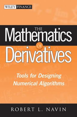 Mathematics of Derivatives Tools for Designing Numerical Algorithms  9780470047255 Front Cover