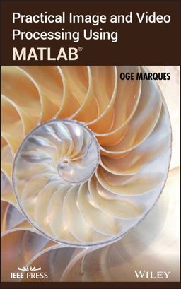 Practical Image and Video Processing Using MATLAB  9780470048153 Front Cover