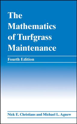 Mathematics of Turfgrass Maintenance 4th 9780470048450 Front Cover