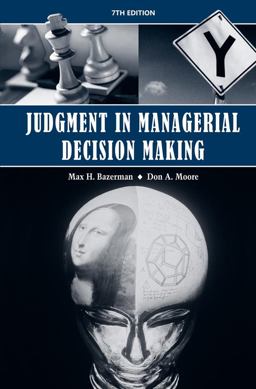Judgment in Managerial Decision Making 7th 9780470049457 Front Cover