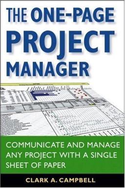 One-Page Project Manager Communicate and Manage Any Project with a Single Sheet of Paper  9780470052372 Front Cover