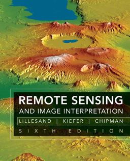 Remote Sensing and Image Interpretation 6th 9780470052457 Front Cover