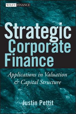 Strategic Corporate Finance Applications in Valuation and Capital Structure  9780470052648 Front Cover