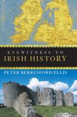 Eyewitness to Irish History  9780470053126 Front Cover