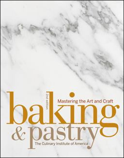 Baking and Pastry Mastering the Art and Craft 2nd 9780470055915 Front Cover