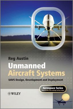 Unmanned Aircraft Systems UAVS Design, Development and Deployment  9780470058190 Front Cover