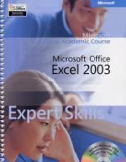 Microsoft Official Academic Course - Microsoft Office Excel 2003 Expert Skills