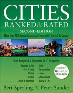 Cities Ranked and Rated More Than 400 Metropolitan Areas Evaluated in the U. S. and Canada 2nd 9780470068649 Front Cover