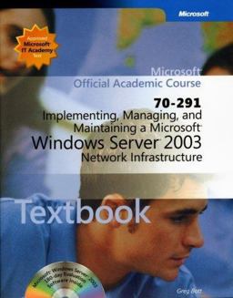 70-291 Implementing, Managing, and Maintaining a Microsoft Windows Server 2003