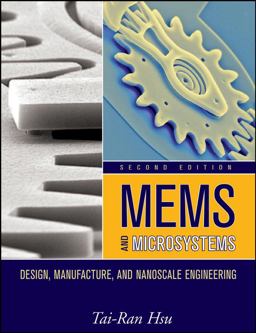 MEMS and Microsystems Design, Manufacture, and Nanoscale Engineering 2nd 9780470083017 Front Cover