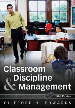 Classroom Discipline and Management 5th 9780470087572 Front Cover