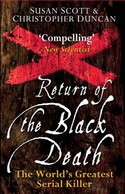 Return of the Black Death The World's Greatest Serial Killer  9780470090015 Front Cover