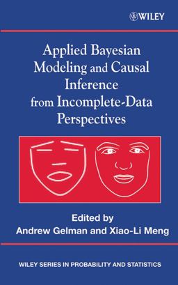 Applied Bayesian Modeling and Causal Inference from Incomplete-Data Perspectives  9780470090435 Front Cover
