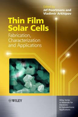 Thin Film Solar Cells Fabrication, Characterization and Applications  9780470091265 Front Cover