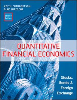 Quantitative Financial Economics Stocks, Bonds and Foreign Exchange 2nd 9780470091715 Front Cover
