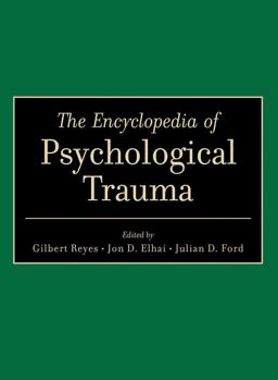 Encyclopedia of Psychological Trauma  9780470110065 Front Cover