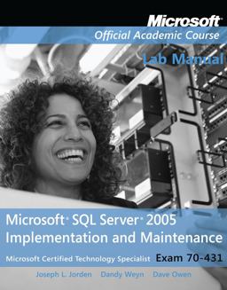Microsoft SQL Server 2005 Implementation and Maintenance
