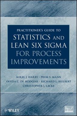 Practitioner's Guide to Statistics and Lean Six Sigma for Process Improvements  9780470114940 Front Cover