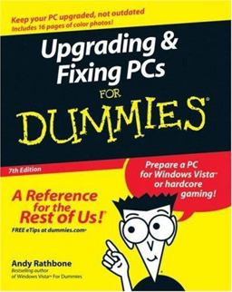 Upgrading and Fixing PCs for Dummies 7th 9780470121023 Front Cover