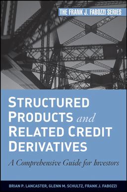 Structured Products and Related Credit Derivatives A Comprehensive Guide for Investors  9780470129852 Front Cover