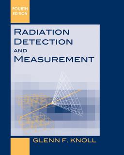 Radiation Detection and Measurement 4th 9780470131480 Front Cover