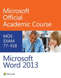 Exam 77-418 Microsoft Word 2013