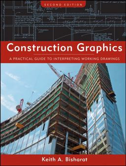 Construction Graphics A Practical Guide to Interpreting Working Drawings 2nd 9780470137505 Front Cover