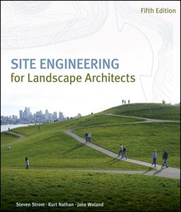 Site Engineering for Landscape Architects 5th 9780470138144 Front Cover