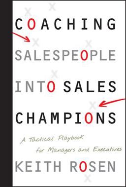 Coaching Salespeople into Sales Champions A Tactical Playbook for Managers and Executives  9780470142516 Front Cover