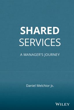 Shared Services A Manager's Journey  9780470146637 Front Cover