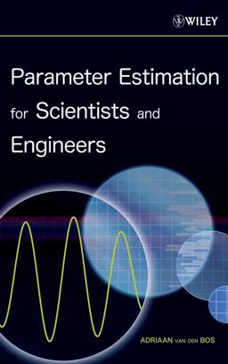 Parameter Estimation for Scientists and Engineers  9780470147818 Front Cover