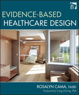 Evidence-Based Healthcare Design  9780470149423 Front Cover