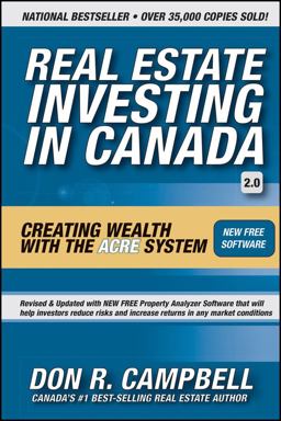 Real Estate Investing in Canada Creating Wealth with the ACRE System 2nd 9780470158890 Front Cover
