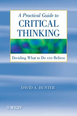 A Practical Guide to Critical Thinking