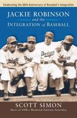 Jackie Robinson and the Integration of Baseball  9780470170410 Front Cover