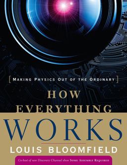 How Everything Works Making Physics Out of the Ordinary  9780470170663 Front Cover