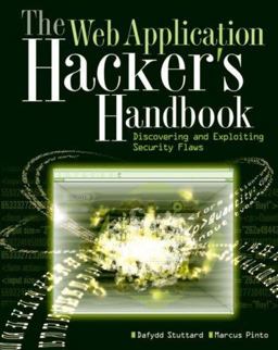 Web Application Hacker's Handbook Discovering and Exploiting Security Flaws  9780470170779 Front Cover